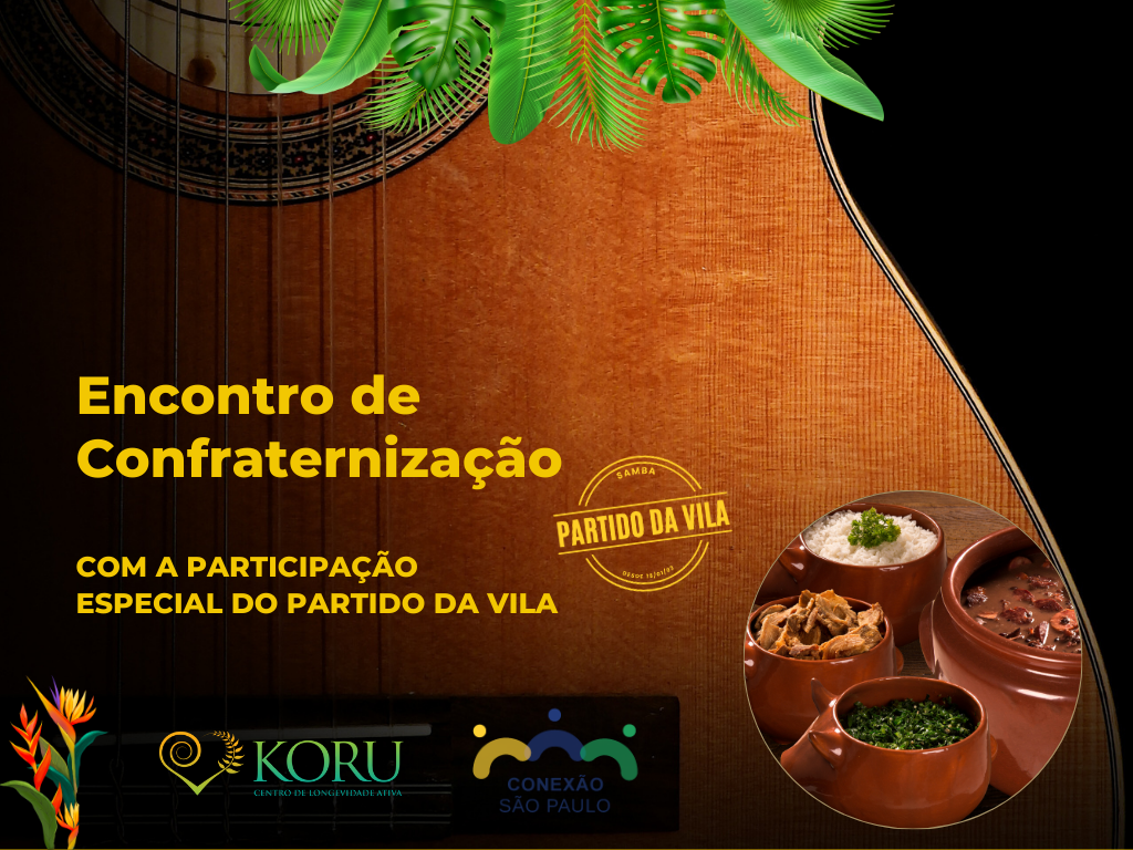Encontro de confraternização com feijoada e a participação especial do Partido da Vila - Chorinho