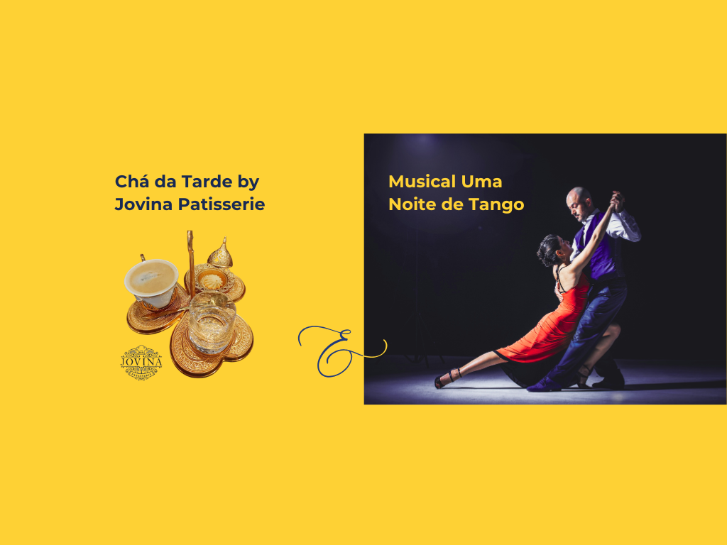 Chá da Tarde by Jovina Patisserie + Show Musical Uma Noite de Tango